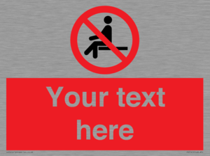 Custom No Sitting Sign